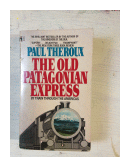 The old Patagonian express de  Paul Theroux