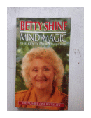 Mind magic - The key to the universe de  Betty Shine