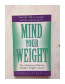 Mind your weight de  Lawrence Leshan