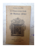Urbanizacion de Buenos Aires con 9 ilustraciones de  Eduardo Schiaffino