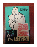 La ley de Parkinson y otros ensayos de  C. Northcote Parkinson