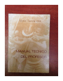 Manual tecnico del profesor de  Victor Garcia Hoz