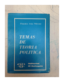 Temas de teoria politica de  Francisco Arias Pelerano