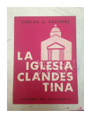 La iglesia clandestina de Grupo de Investigacin Carlos A. Sacheri