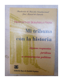 Mi tribuna con la historia de  Francisco de Duraona y Vedia