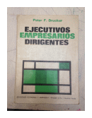 Ejecutivos empresarios dirigentes de  Peter F. Drucker