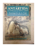 Antartida - Las leyes entre las Costas y el mar de  Santiago G. de la Vega