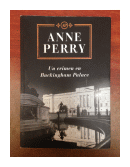 Un crimen en Buckingham Palace de  Anne Perry
