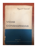 Vidas consagradas de  Miguel F. Casares