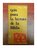 Guia para la lectura de la Biblia de  Jorge Mejia