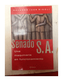 Senado S. A. - Una maquinaria en funcionamiento de  Orlando Juan Rigoli