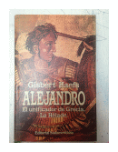 Alejandro - El unificador de Grecia - (Tapa dura) de  Gisbert Haefs