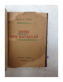 Entre dos batallas de  Julio A. Costa