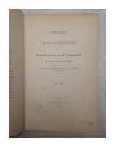 Buenos Aires en el Centenario de la Revolucion de Mayo 1810-1910 (Solo tomo 1) de  Adolfo Saldias