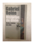 Historias de divan - Ocho relatos de vida de  Gabriel Rolon