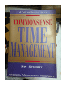 Commonsense time management de  Roy Alexander