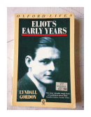 Eliot's early years de  Lyndall Gordon