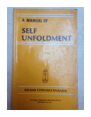 A manual of self unfoldment de  Swami Chinmayananda