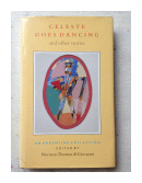 Celeste Goes Dancing and other stories de  Norman Thomas di Giovanni