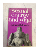 Sexual energy and yoga de  Elisabeth Haich