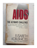 AIds: The ultimate challenge de  Elisabeth Kubler-Ross