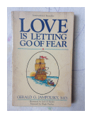 Love is letting go of fear de  Gerald G. Jampolsky