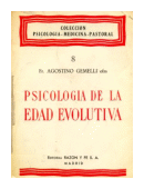 Psicologia de la edad evolutiva de  Fr. Agostino Gemelli
