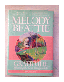Gratitude - Affirming the Good Things in life de  Melody Beattie