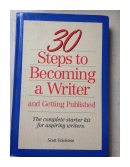 30 steps to becoming a writer de  Scott Edelstein