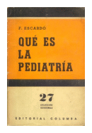 Que es la pediatria de  Florencio Escardo