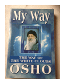My way: The way of the white clouds de  Bhagwan Shree Rajneesh (OSHO)