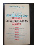 A Dictionary of Misunderstood, Misused, Mispronounced words de  Laurence Urdang