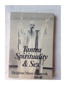 Tantra spirituality & sex de  Bhagwan Shree Rajneesh (OSHO)