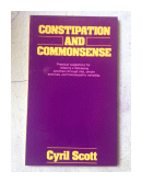 Constipation and commonsense de  Cyril Scott