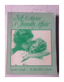 Self-Esttem: A family affair de  Jean Illsley Clarke