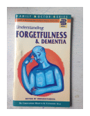 Understanding Forgetfulness & Dementia de  Dr. C. Martyn & C. Gale