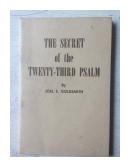 The secret of the Twenty-Third Psalm de  Joel S. Goldsmith