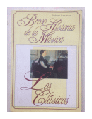 Breve historia de la musica - Los clasicos de  Barbara Carranza