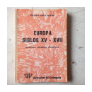 Europa - Siglos XV-XVII de  Benjamin Garcia Holgado