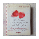 Si el amor es un juego, estas son las reglas de  Cherie Carter-Scott