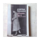 Alfonsina Storni - Una biografia esencial de  Josefina Delgado