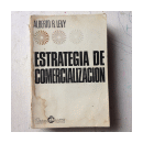 Estrategia de comercializacion de  Alberto R. Levy