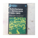 Autoritarismo y Democracia (1955-1983) de  Marcelo Cavarozzi