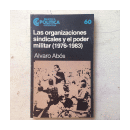 Las organizaciones sindicales y el poder militar (1976-1983) de  Alvaro Abos