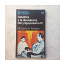 Sabatini y la decadencia del yrigoyenismo/2 de  Roberto A. Ferrero