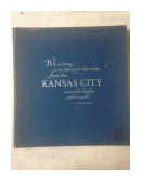 Kansas City - An Intimate Portrait of the Surprising City on the Missouri de  _