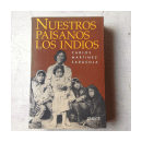 Nuestros paisanos los Indios de  Carlos Martinez Sarasola
