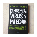 Pandemia: Virus y miedo de  Monica Muller