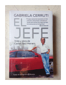 El jefe - Vida y obra de Saul Menem de  Grabriela Cerruti