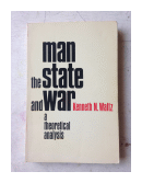 Man the state and war a theoretical analysis de  Kenneth N. Waltz